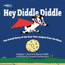 Hey Diddle Diddle: The untold story of the cow that jumped over the moon