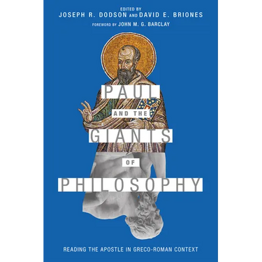 Paul and the Giants of Philosophy: Reading the Apostle in Greco-Roman Context