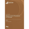 Study on Crack Resistance of Concrete