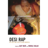 Desi Rap: Hip Hop and South Asian America