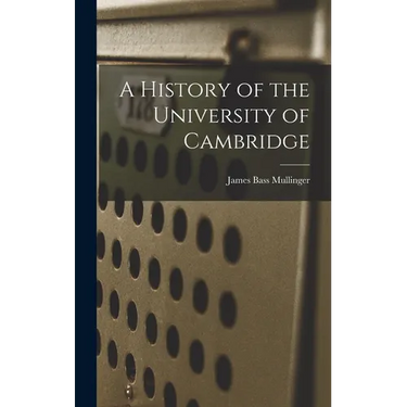 A History of the University of Cambridge