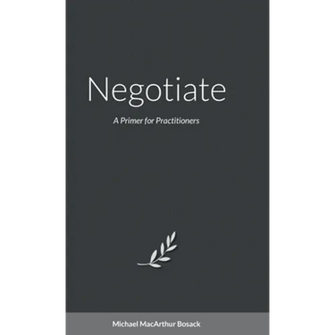 Negotiate: A Primer for Practitioners