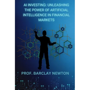 AI Investing: Unleashing the Power of Artificial Intelligence in Financial Markets