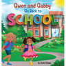 Gwen and Gabby go Back to School