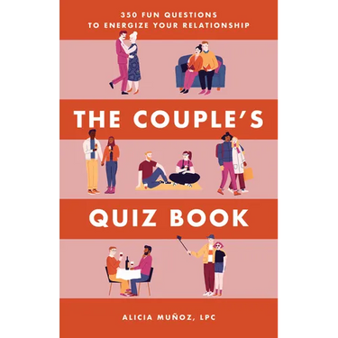 The Couple's Quiz Book: 350 Fun Questions to Energize Your Relationship