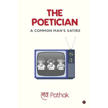 The Poetician: A Common Man's Satire