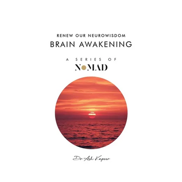 Brain Awakening: Renew Our Neurowisdom