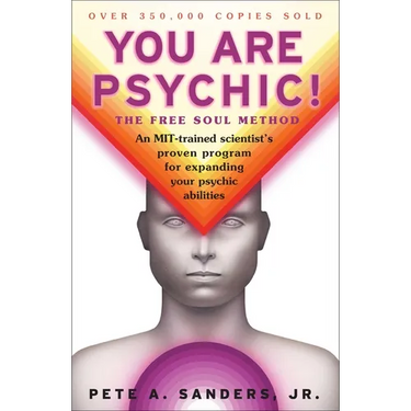 You Are Psychic!: The Free Soul Method