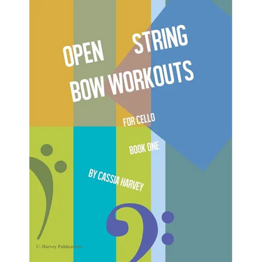 Open String Bow Workouts for Cello, Book One