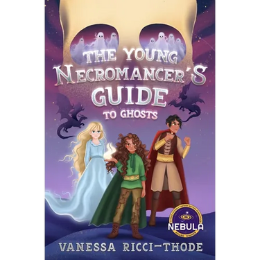 The Young Necromancer's Guide to Ghosts