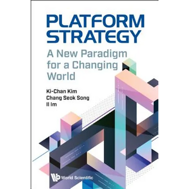 Platform Strategy: A New Paradigm for a Changing World