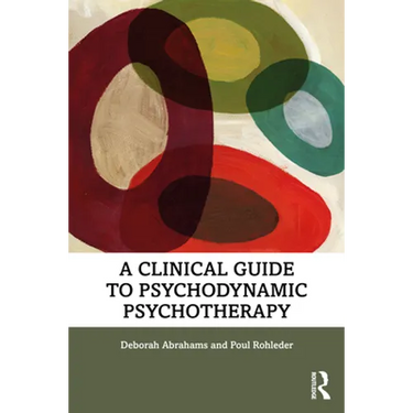 A Clinical Guide to Psychodynamic Psychotherapy
