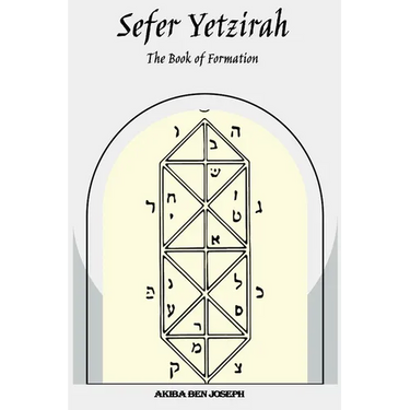 Sefer Yetzirah: The Book of Formation