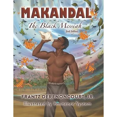 Makandal: The Black Messiah