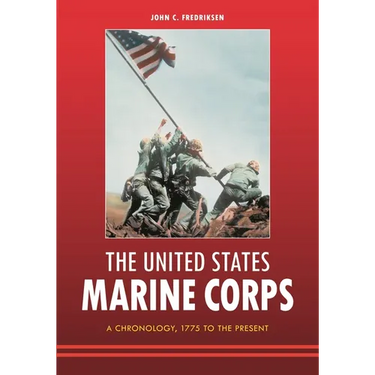 The United States Marine Corps: A Chronology, 1775 to the Present