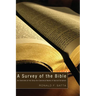 A Survey of the Bible: An Overview of the Sixty-Six Canonical Books of Sacred Scripture