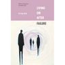 Living on After Failure: Affective Structures of Modern Life