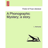 A Phonographic Mystery; A Story.