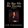 The Man Who Was Thursday by G. K. Chesterton, Fiction, Classics