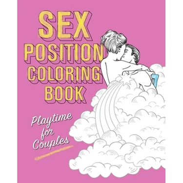 Sex Position Coloring Book: Playtime for Couples