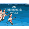 An Unforgettable World