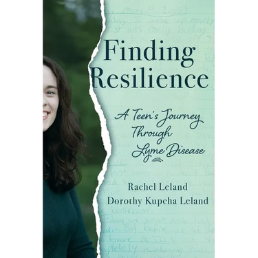 Finding Resilience: A Teen's Journey Through Lyme Disease