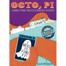 Octo, PI and the Mysterious Voice