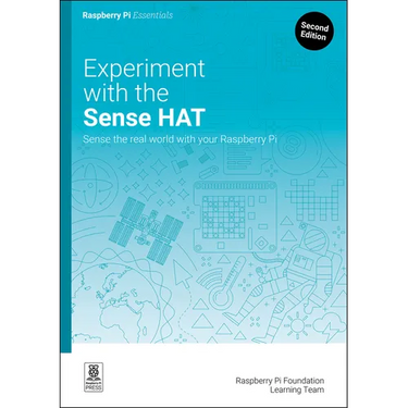 Experiment with the Sense Hat: Sense the Real World with Your Raspberry Pi