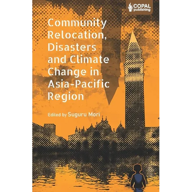 Community Relocation, Disasters and Climate Change in Asia-Pacific Region