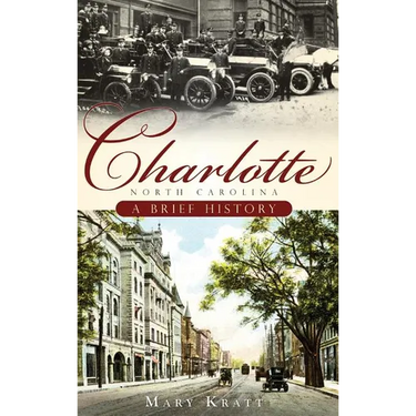 Charlotte, North Carolina: A Brief History