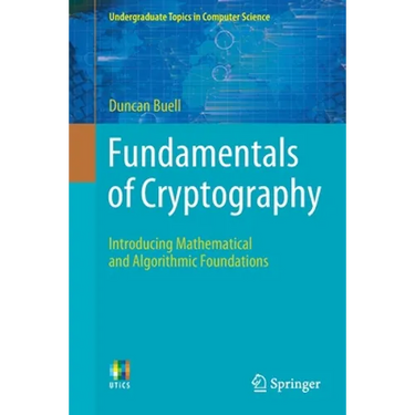Fundamentals of Cryptography: Introducing Mathematical and Algorithmic Foundations