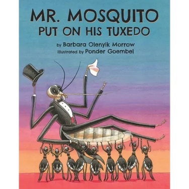 Mr. Mosquito Put on His Tuxedo