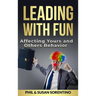 Leading With Fun: Infusing Joy and Laughter into Every Day