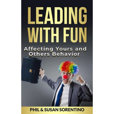 Leading With Fun: Infusing Joy and Laughter into Every Day