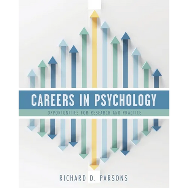 Careers in Psychology: Opportunities for Research and Practice