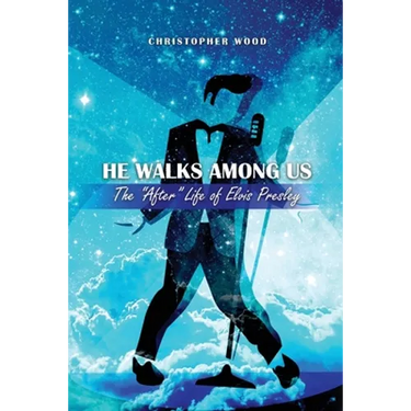 He Walks Among Us: The "After" Life of Elvis Presley