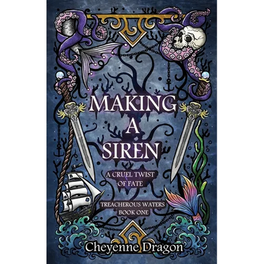 Making a Siren: A Cruel Twist of Fate