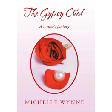 The Gypsy Cried: A Writer's Fantasy