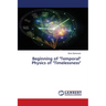 Beginning of "Temporal" Physics of "Timelessness"