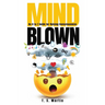 Mind Blown: An A to Z Guide for Raising Consciousness