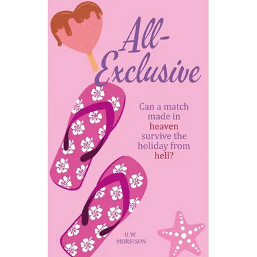 All Exclusive: a hilarious feelgood summer comedy romance