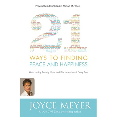 21 Ways to Finding Peace and Happiness: Overcoming Anxiety, Fear, and Discontentment Every Day