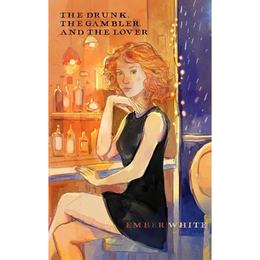 The Drunk, The Gambler, and The Lover