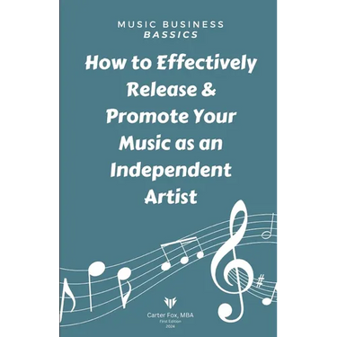 Music Business Bassics: How to Effectively Release & Promote Your Music as an Independent Artist