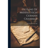 Outline Of Middle High German Grammar