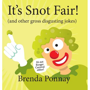 It's Snot Fair!: and other gross & disgusting jokes
