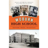 Woburn High School: History, Pride, Tradition