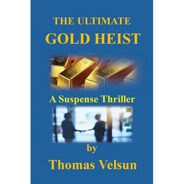 The Ultimate Gold Heist