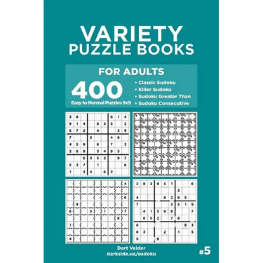 Variety Puzzle Books for Adults - 400 Easy to Normal Puzzles 9x9: Classic Sudoku, Killer Sudoku, Sudoku Greater Than, Sudoku Consecutive (Volume 5)