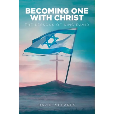 Becoming One with Christ: The Lessons of King David